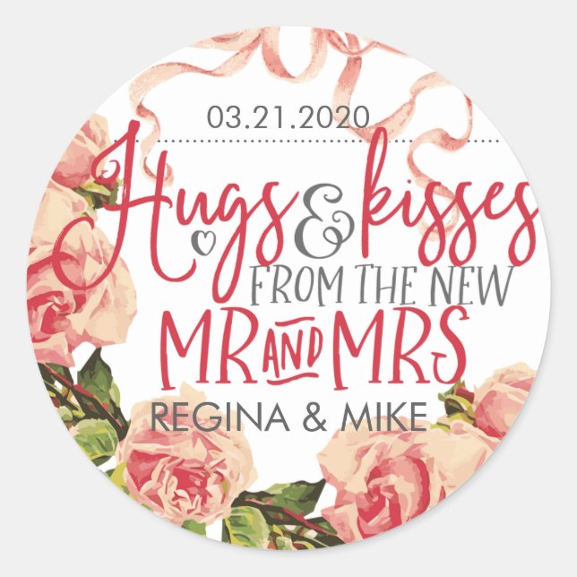 Hugs and Kisses From The New Mr and Mrs Floral Classic Round Sticker (Front)