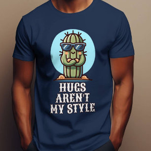 Hugs Aren’t My Style Funny Cactus Not a Hugger T-Shirt