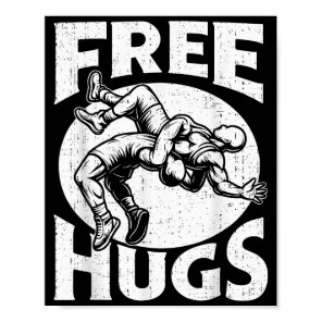 Hugs Funny Wrestling Humor Wrestler Wrestle Men Wo Poster