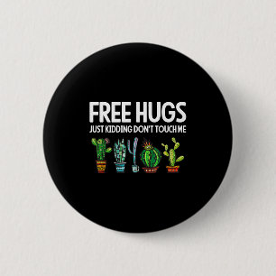 Hugs Just Kidding Don't Touch Me Funny Cactus Joke Button