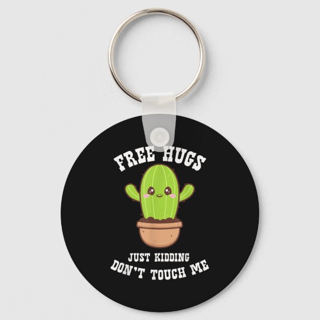 Hugs Just Kidding Don't Touch Me Funny Cactus  Keychain (Front)