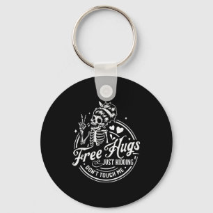 Hugs Just Kidding Don't Touch Me Skeleton Keychain