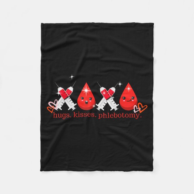 Hugs Kiss Phlebotomy Valentines Phlebotomist Lab T Fleece Blanket (Front)