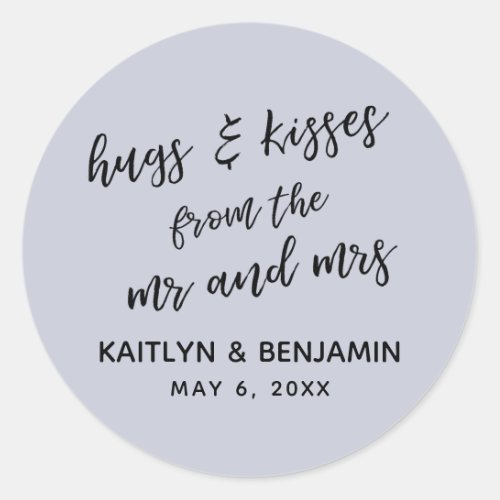Hugs  Kisses from the Mr and Mrs Dusty Blue Classic Round Sticker