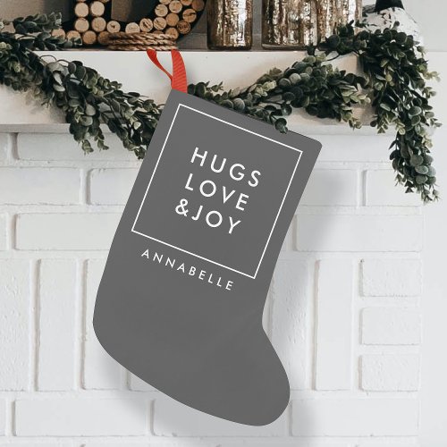Hugs Love and Joy Stylish Christmas Charcoal Gray Small Christmas Stocking