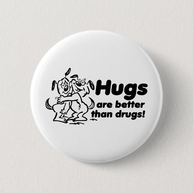 Hugs or Drugs? Pinback Button (Front)