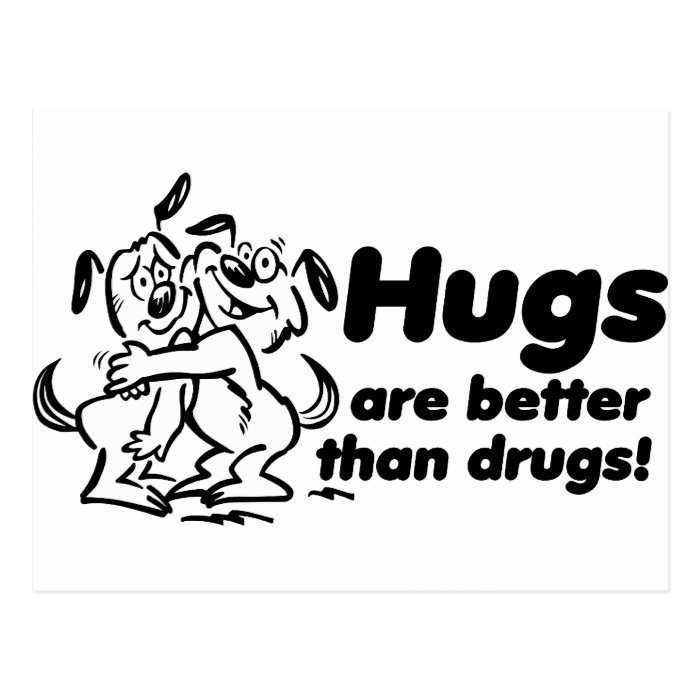Hugs or Drugs? Post Card