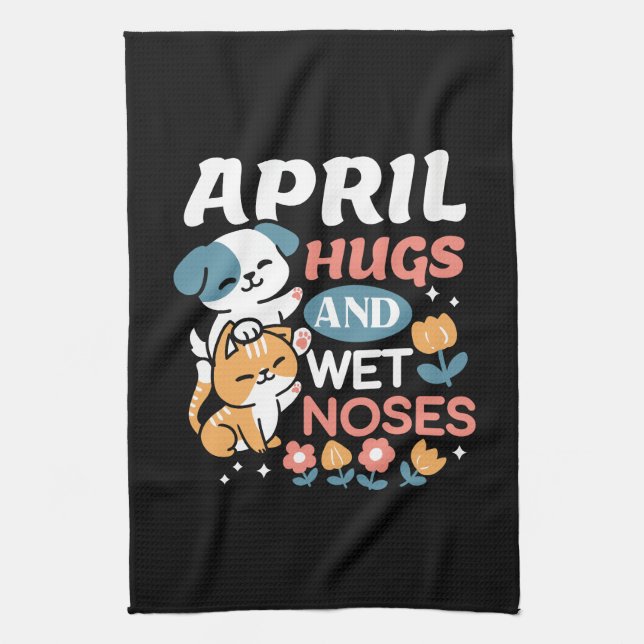 Hugs, Wet Noses, and Spring Vibes – Playful Pet Kitchen Towel (Vertical)