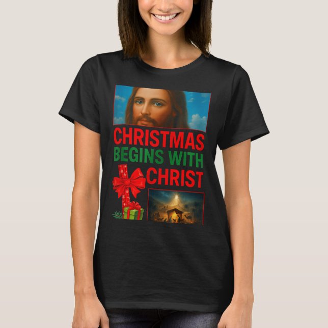 Hugvyn Christmas Begins With Christ Jesus Cross Ch T-Shirt (Front)