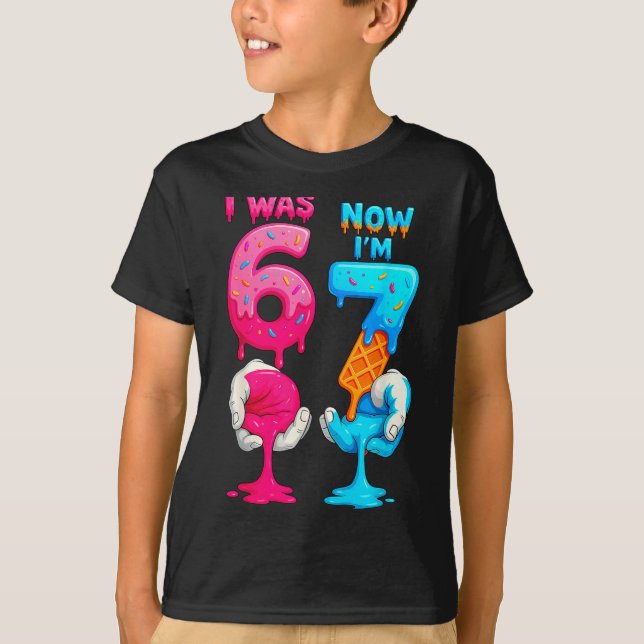 Hugvyn I Was 6 Now I'm 7 Year Old Birthday Six Sev T-Shirt (Front)