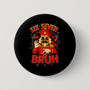 Hugvyn Six Seven Bruh Nutcracker Christmas 67 Meme Button