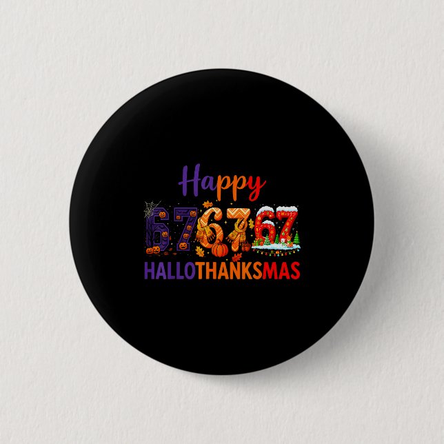 Hugvyn Six Seven Meme 67 Hallothanksmas Halloween  Button (Front)
