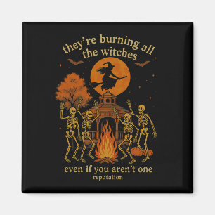 Hugvyn They're Burning All The Witches Skeleton Wi Magnet
