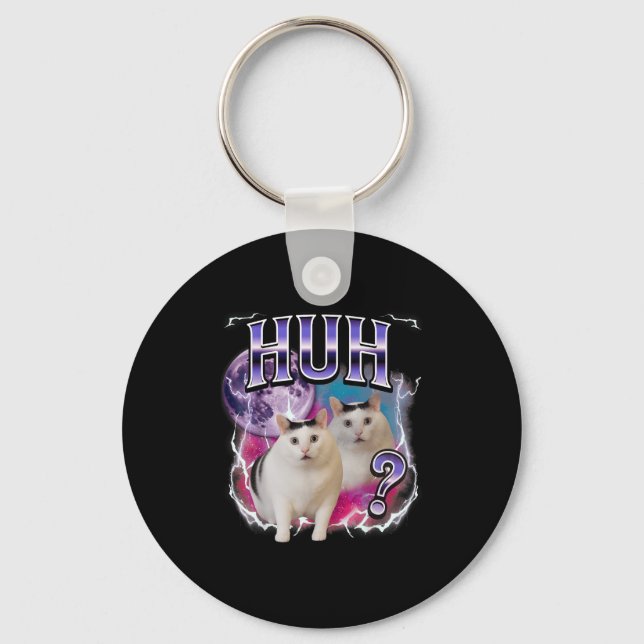 Huh Cat Chonky Meme Funny Confused Cat Meme Lovers Keychain (Front)