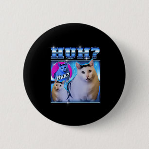 Huh Cat Funny Cat Meme Weird Cat Bootleg  Button