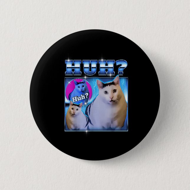 Huh Cat Funny Cat Meme Weird Cat Bootleg  Button (Front)