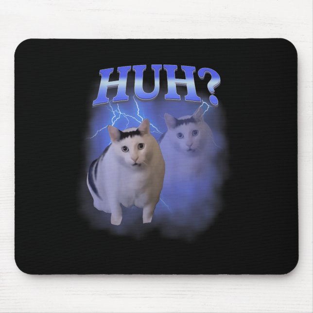 Huh Silly Cat Meme Funny Oddly Bootleg Specific Da Mouse Pad (Front)