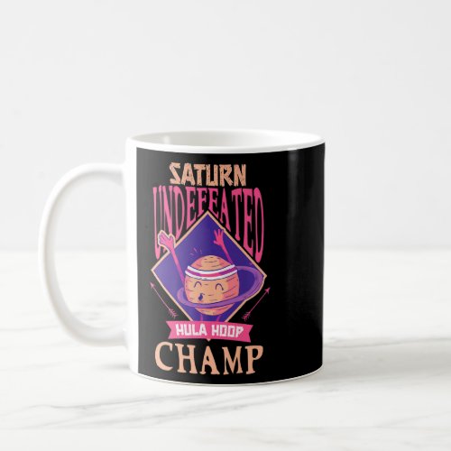 Hula Hoop Champ Saturn  Solar System Planets  Astr Coffee Mug