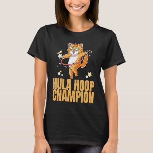 Hula Hoop Champion Dance Workout Exercise Hooper C T_Shirt