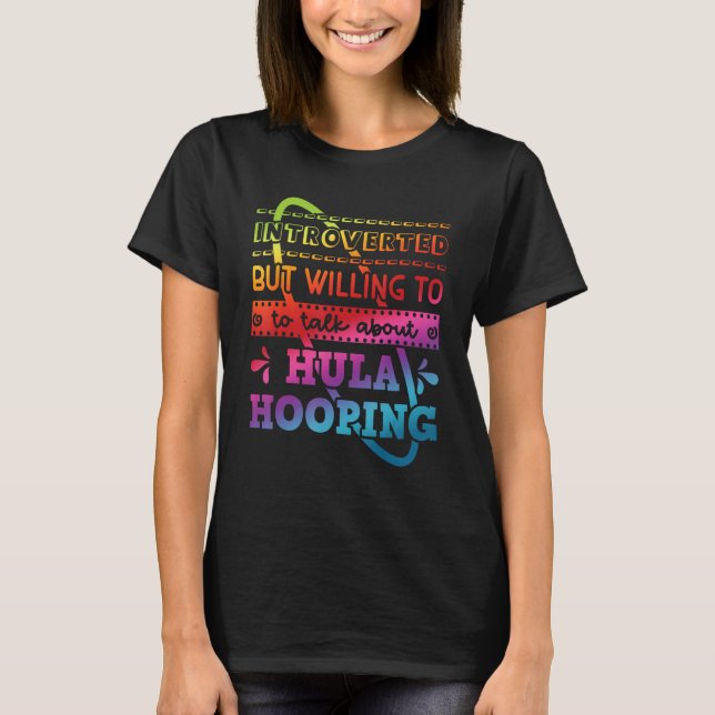 Hula Hoop Dancer Trainer Hooping Gymnastic Introve T-Shirt (Front)