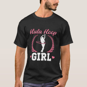 Hula Hoop Girl Hooping Sport Gift Idea T-Shirt