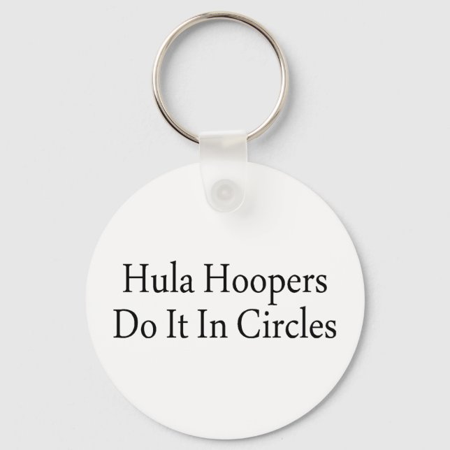 Hula Hoopers Do It In Circles Keychain (Front)