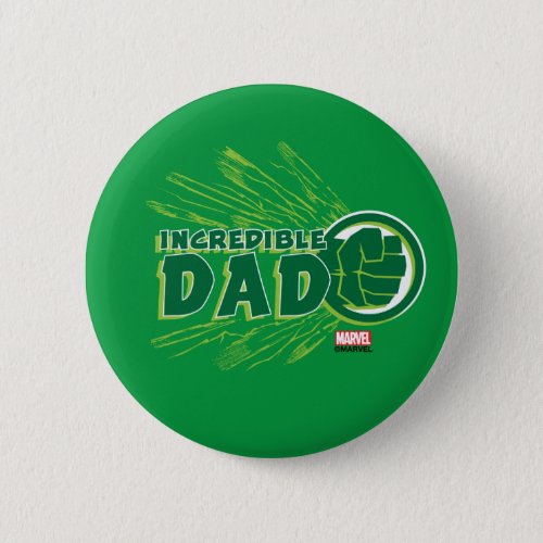 Hulk  Incredible Dad Button