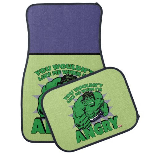Hulk _ You Wouldnt Like Me When Im Angry Car Floor Mat