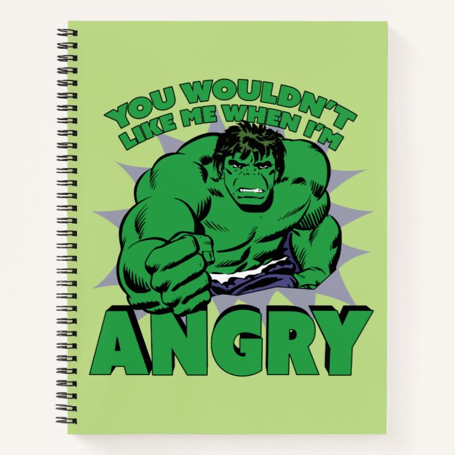 Hulk - You Wouldn't Like Me When I'm Angry Notebook (Front)