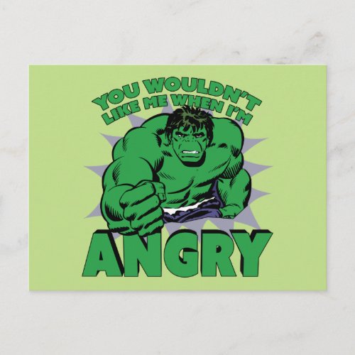 Hulk _ You Wouldnt Like Me When Im Angry Postcard