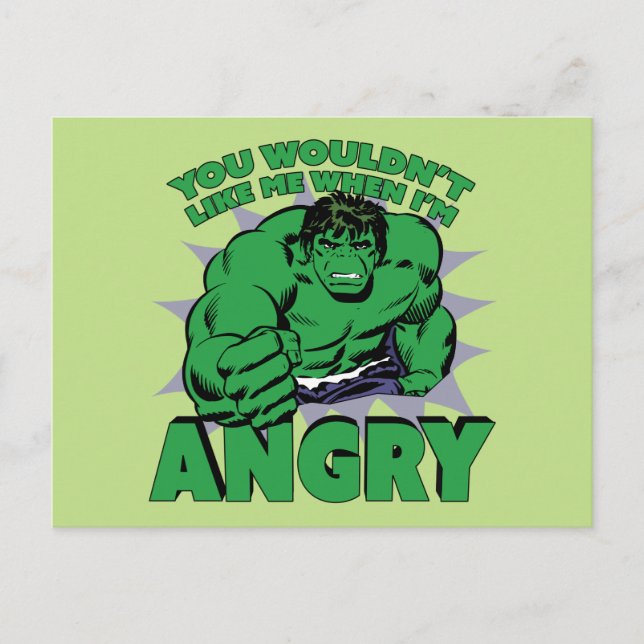 Hulk - You Wouldn't Like Me When I'm Angry Postcard (Front)