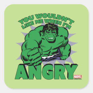 Hulk - You Wouldn't Like Me When I'm Angry Square Sticker