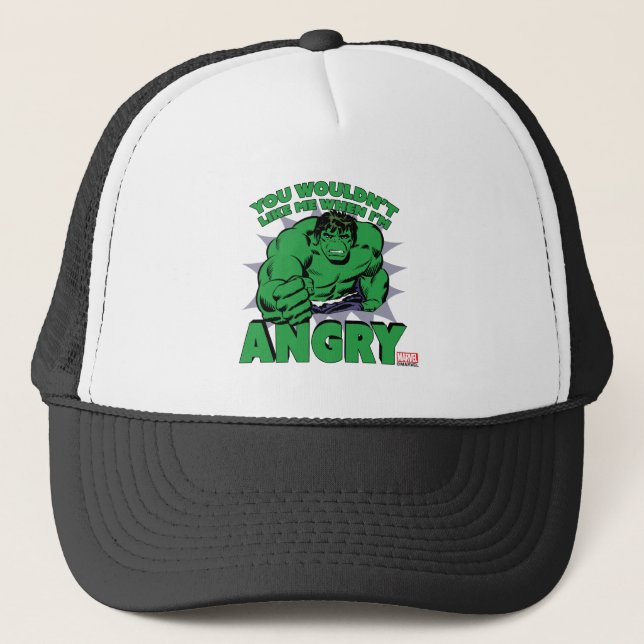 Hulk - You Wouldn't Like Me When I'm Angry Trucker Hat (Front)