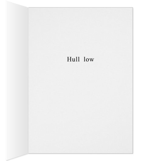 "Hull Low" Hello Card (Inside (Right))