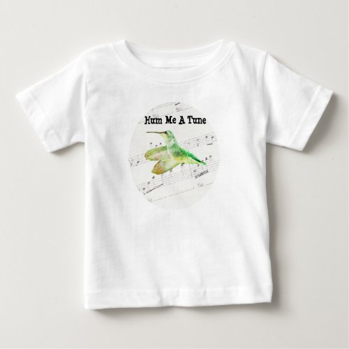 Hum Me A Tune Hummingbird Art Baby T_Shirt