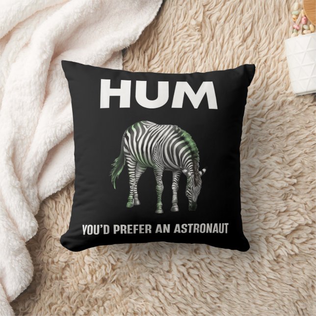 Hum You'd Prefer An Adtronaut Funny Zebra Throw Pillow (Blanket)