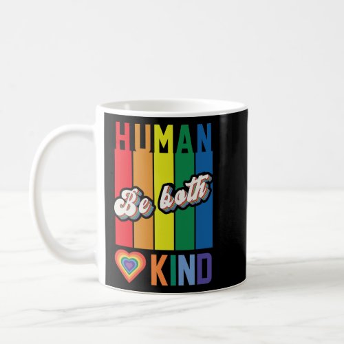 Human  Be Kind  Rainbow  LGBTQ  Coffee Mug