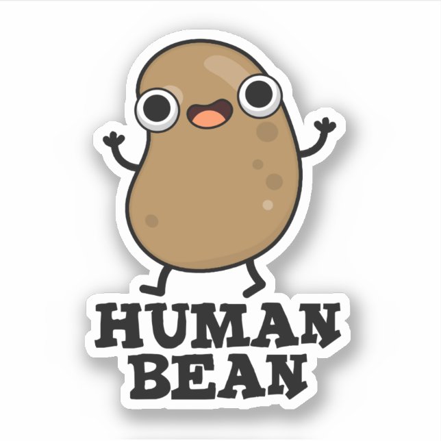 Human Bean Funny Human Being Pun  Sticker (Front)