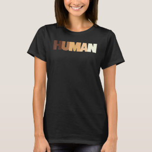 Human Being 100 Colors Lgbt Vary Pride Day Melanin T-Shirt