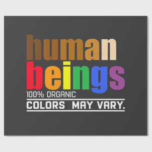 Human Being 100% Organic Colors May Vary LGBT Wrapping Paper