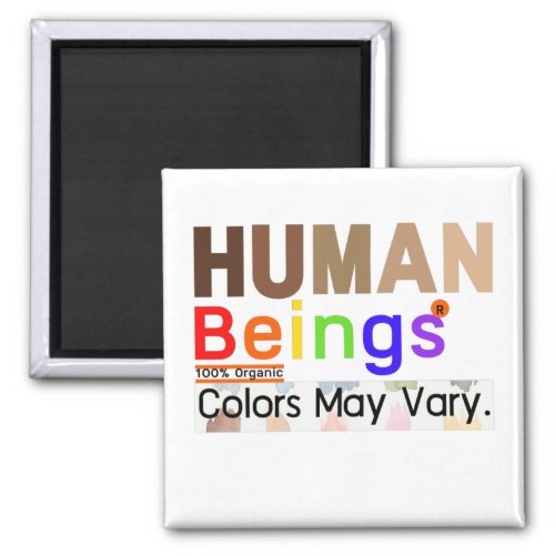 Human Beings 100 Organic Colors May Vary Pride Be Magnet