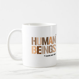 HUMAN BEINGS: Colors May Vary Coffee Mug