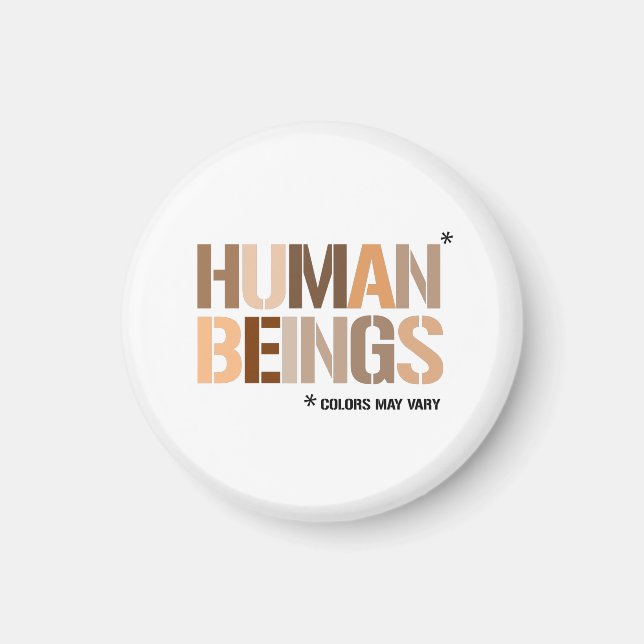 HUMAN BEINGS: Colors May Vary Magnet (Front)