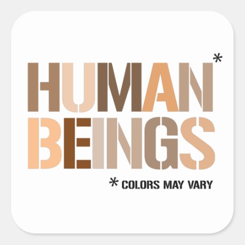 HUMAN BEINGS Colors May Vary Square Sticker