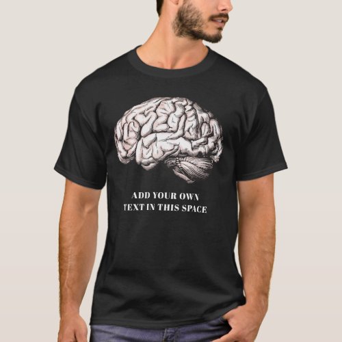 Human Brain Vintage Engraving Add Your Own Text T_Shirt