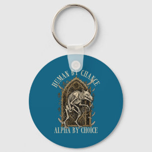 Human By Chance Alpha By Choice Alpha Wolf Meme Da Keychain