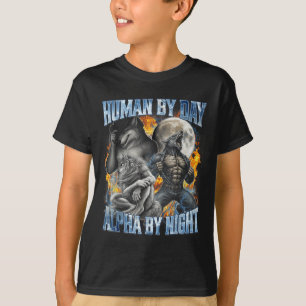 Human By Day Alpha By Night Cool Funny Alpha Wolf  T-Shirt