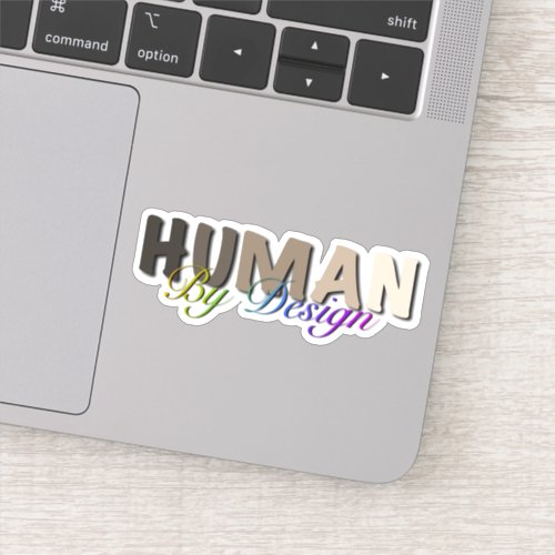 Human by design  global equality sticker