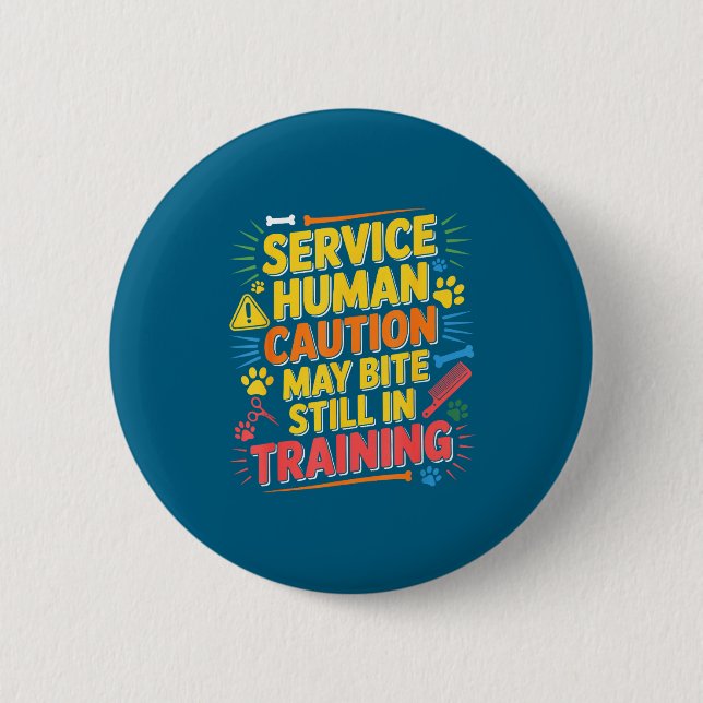 Human Caution Service May Still Bite Training Button (Front)