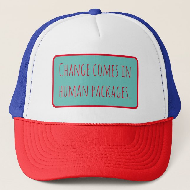 Human change trucker hat (Front)